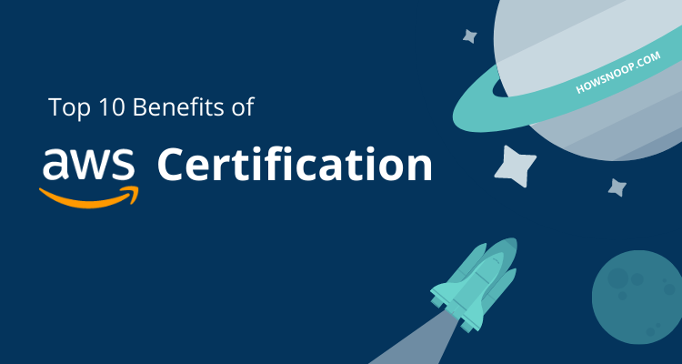 Top 10 Benefits of Getting an AWS Certification