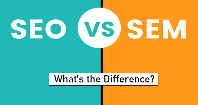 SEO vs SEM: What’s The Difference?