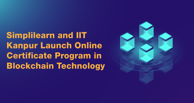 Simplilearn and IIT Kanpur Launch Online Certificate Program in Blockchain Technology