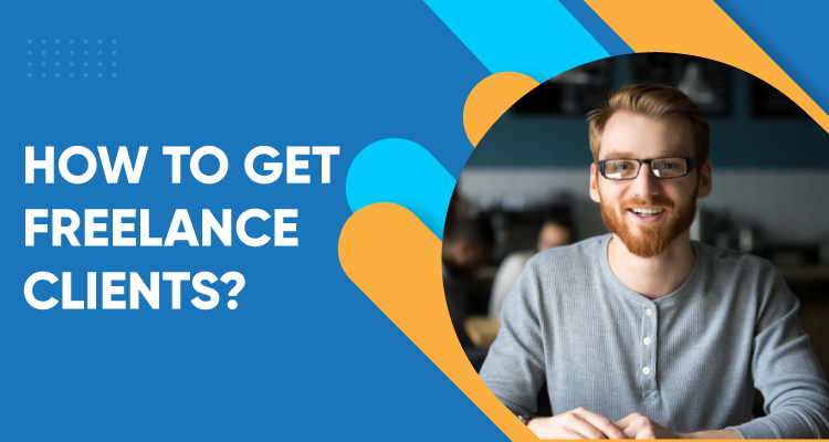 How to Get Freelance Clients?